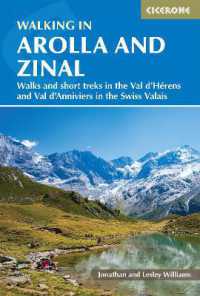 Walking in Arolla and Zinal : Walks and short treks in the Val d'HÃ©rens and Val d'Anniviers in the Swiss Valais