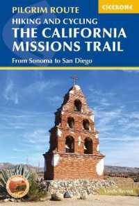 Hiking and Cycling the California Missions Trail : From Sonoma to San Diego