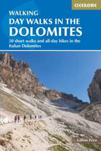 Day Walks in the Dolomites : 50 short walks and all-day hikes in the Italian Dolomites （4TH）