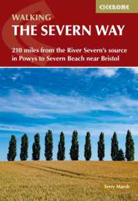 Walking the Severn Way : 215 miles from the River Severn's source in Powys to Severn Beach near Bristol （3RD）