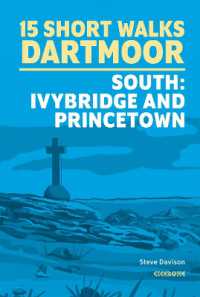 Short Walks on Dartmoor - South: Ivybridge and Princetown