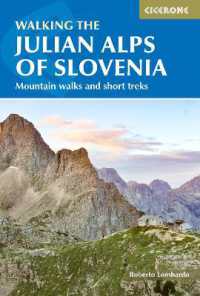 Walking the Julian Alps of Slovenia : Mountain walks and short treks （3RD）