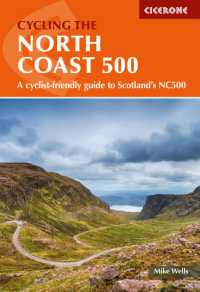 Cycling the North Coast 500 : A cyclist-friendly guide to Scotland's NC500 （2ND）