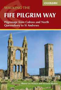 Walking the Fife Pilgrim Way : Pilgrimage from Culross and North Queensferry to St Andrews