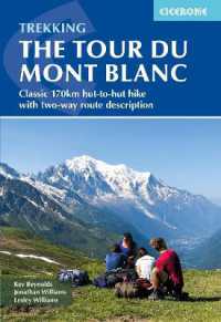 Trekking the Tour du Mont Blanc : Classic 170km hut-to-hut hike with two-way route description （6TH）
