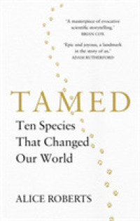 Tamed : Ten Species that Changed our World -- Hardback