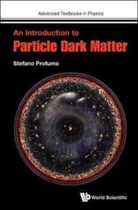 暗黒物質の素粒子モデル入門（テキスト）<br>Introduction to Particle Dark Matter, an (Advanced Textbooks in Physics)