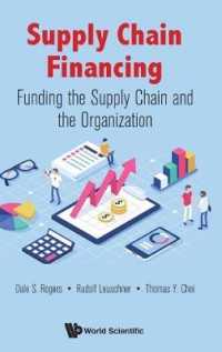 サプライチェーン・ファイナンス入門<br>Supply Chain Financing: Funding the Supply Chain and the Organization
