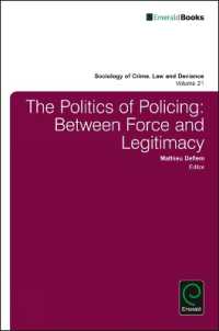 The Politics of Policing : Between Force and Legitimacy (Sociology of Crime, Law and Deviance)