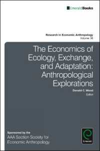 The Economics of Ecology, Exchange, and Adaptation : Anthropological Explorations (Research in Economic Anthropology)