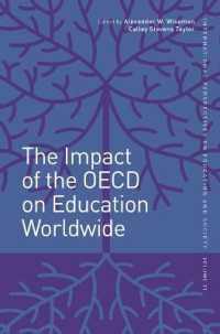 世界の教育におけるOECDの影響<br>The Impact of the OECD on Education Worldwide (International Perspectives on Education and Society)