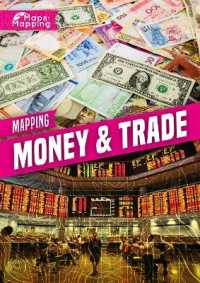 Mapping Money & Trade (Maps and Mapping)