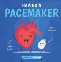 Having a Pacemaker (Human Body Helpers)