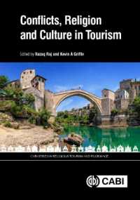 ツーリズムにおける紛争、宗教と文化<br>Conflicts, Religion and Culture in Tourism (Cabi Religious Tourism and Pilgrimage Series)