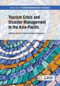アジアパシフィックのツーリズムと災害・危機管理<br>Tourism Crisis and Disaster Management in the Asia-Pacific (Cabi Series in Tourism Management Research)