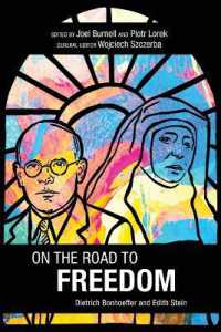 On the Road to Freedom : Dietrich Bonhoeffer and Edith Stein
