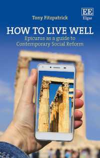 How to Live Well : Epicurus as a Guide to Contemporary Social Reform