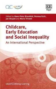 児童ケア、初等教育と社会的不平等：国際的視点<br>Childcare, Early Education and Social Inequality : An International Perspective (edulife Lifelong Learning series)