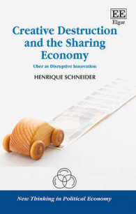 創造的破壊と共有経済<br>Creative Destruction and the Sharing Economy : Uber as Disruptive Innovation (New Thinking in Political Economy series)