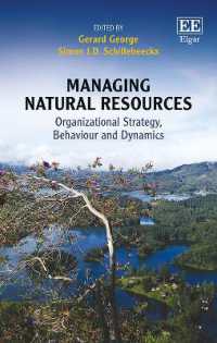 ビジネスにおける天然資源管理<br>Managing Natural Resources : Organizational Strategy, Behaviour and Dynamics