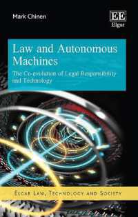 法と自律機械：法的責任とテクノロジーの共進化<br>Law and Autonomous Machines : The Co-evolution of Legal Responsibility and Technology (Elgar Law, Technology and Society series)