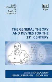 ２１世紀のための一般理論とケインズ<br>The General Theory and Keynes for the 21st Century (New Directions in Modern Economics series)
