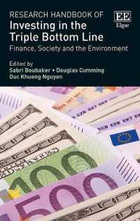 ３つのボトムラインへの投資：研究ハンドブック<br>Research Handbook of Investing in the Triple Bottom Line : Finance, Society and the Environment (Research Handbooks in Business and Management series)