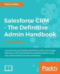 Salesforce CRM - the Definitive Admin Handbook - Fourth Edition （4TH）