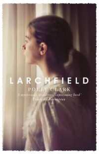 Larchfield : The moving, gripping and wonderful debut about finding human connection -- Hardback