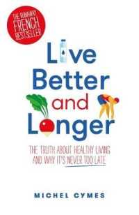 Live Better and Longer -- Paperback