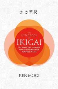 Little Book of Ikigai : The secret Japanese way to live a happy and long life -- Hardback