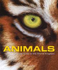 Animals : A Visual Guide to the Animal Kingdom