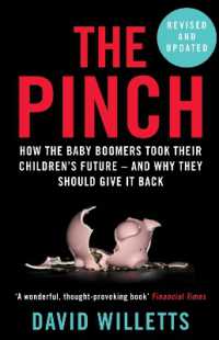 The Pinch : How the Baby Boomers Took Their Children's Future - and Why They Should Give It Back
