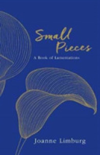 Small Pieces : A Book of Lamentations