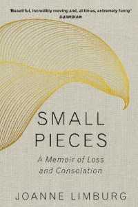 Small Pieces : A Memoir of Loss and Consolation