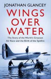 Wings over Water : The Story of the World's Greatest Air Race and the Birth of the Spitfire