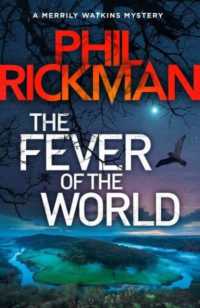 The Fever of the World : 'Brilliantly eerie' Peter James (Merrily Watkins Series)