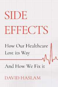 Side Effects : How Our Healthcare Lost its Way -- Hardback （Main）