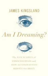 Am I Dreaming? : The New Science of Consciousness, and How Altered States Reboot the Brain -- Hardback （Main）