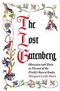 The Lost Gutenberg : Obsession and Ruin in Pursuit of the World's Rarest Books
