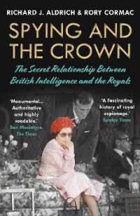 Spying and the Crown : The Secret Relationship between British Intelligence and the Royals