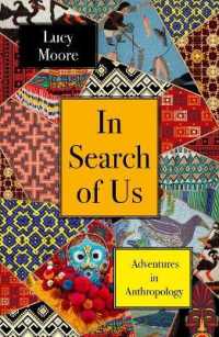 In Search of Us : Adventures in Anthropology -- Hardback （Main）