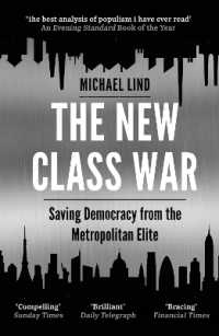The New Class War : Saving Democracy from the Metropolitan Elite