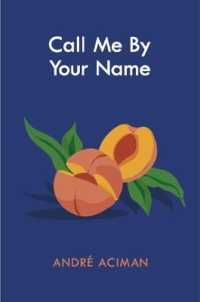 Call Me by Your Name -- Hardback