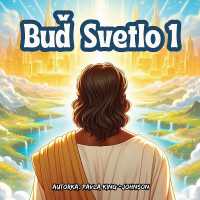 Buď Svetlo 1