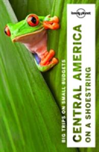 Lonely Planet Central America on a Shoestring (Lonely Planet Central America on a Shoestring) （9TH）