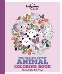 Lonely Planet Kids the World's Cutest Animal Colouring Book (Lonely Planet Kids)