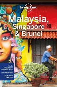 Lonely Planet Malaysia， Singapore & Brunei (Lonely Planet Malaysia， Singapore and Brunei)
