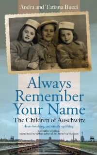 Always Remember Your Name : 'Heartbreaking and utterly uplifting' Heather Morris, author of the Tattooist of Auschwitz