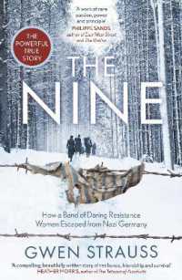 『ザ・ナイン：ナチスと闘った９人の女たち』（原書）<br>The Nine : How a Band of Daring Resistance Women Escaped from Nazi Germany - the Powerful True Story
